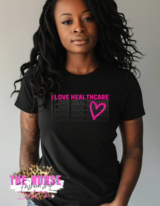 "I Love Healthcare" tshirt